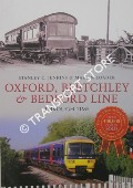 Oxford, Bletchley and Bedford Line Through Time by JENKINS, Stanley C.	& LOADER, Martin